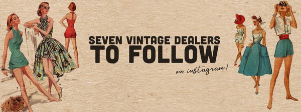 7 Vintage Dealers to Follow on Instagram