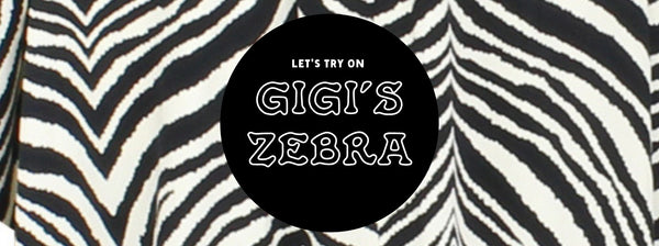 Let's Try On Gigi's Zebra