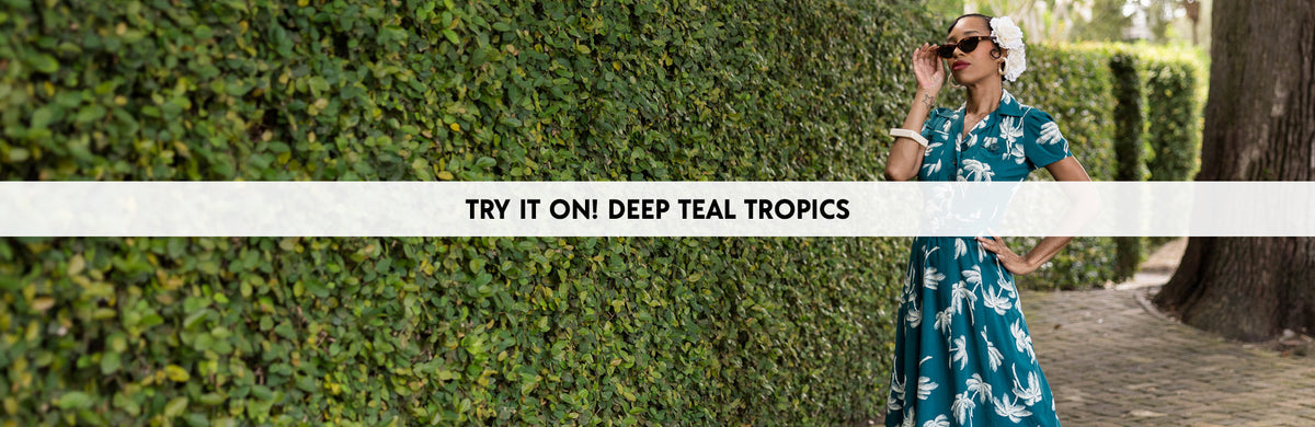 Collection Try On: Deep Teal Tropics